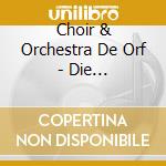 Choir & Orchestra De Orf - Die Bakchantinnen (2 Cd) cd musicale di Choir & Orchestra De Orf