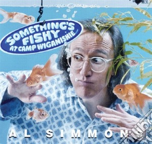 Al Simmons - Something'S Fishy At Camp Wiganishie cd musicale di Simmons Al