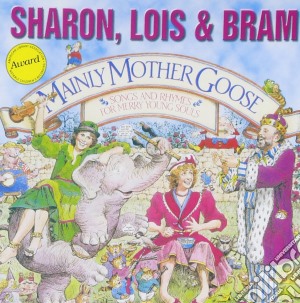 Sharon Lois & Bram - Mainly Mother Goose cd musicale di Sharon Lois & Bram
