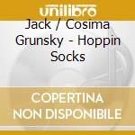 Jack / Cosima Grunsky - Hoppin Socks cd musicale di Jack / Cosima Grunsky