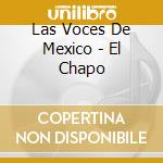 Las Voces De Mexico - El Chapo cd