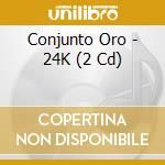 Conjunto Oro - 24K (2 Cd) cd