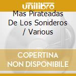 Mas Pirateadas De Los Sonideros / Various cd