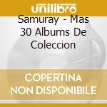 Samuray - Mas 30 Albums De Coleccion cd