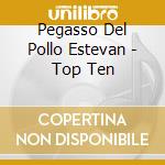 Pegasso Del Pollo Estevan - Top Ten cd