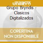Grupo Bryndis - Clasicos Digitalizados cd