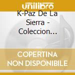 K-Paz De La Sierra - Coleccion Privada: Las 20 Exclusivas cd musicale di K