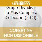 Grupo Bryndis - La Mas Completa Coleccion (2 Cd) cd