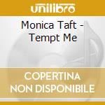 Monica Taft - Tempt Me cd
