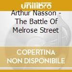 Arthur Nasson - The Battle Of Melrose Street cd