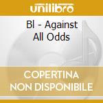 Bl - Against All Odds cd