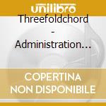 Threefoldchord - Administration Of The Mystery cd