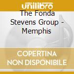 The Fonda Stevens Group - Memphis cd