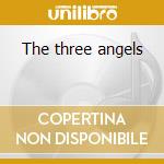 The three angels cd