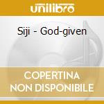 Siji - God-given cd musicale di SIJI