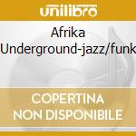 Afrika Underground-jazz/funk cd
