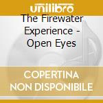 The Firewater Experience - Open Eyes cd