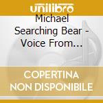 Michael Searching Bear - Voice From Within cd