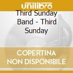 Third Sunday Band - Third Sunday cd musicale di Third Sunday Band