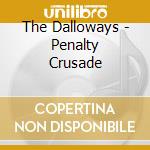 The Dalloways - Penalty Crusade cd