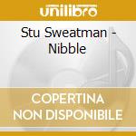 Stu Sweatman - Nibble cd