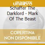 Schaffer The Darklord - Mark Of The Beast cd