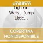 Lightnin' Wells - Jump Little Children: Old Songs For Young Folks cd musicale di Lightnin' Wells