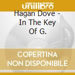 Hagan Dove - In The Key Of G. cd