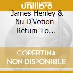 James Henley & Nu D'Votion - Return To Worship cd