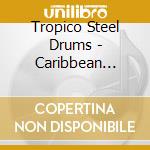 Tropico Steel Drums - Caribbean Treasures cd