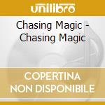 Chasing Magic - Chasing Magic cd