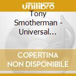 Tony Smotherman - Universal Melody cd