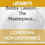 Bobby Lawson - The Masterpiece Collection cd musicale di Bobby Lawson