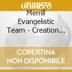 Merrill Evangelistic Team - Creation Sings cd