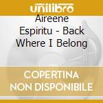Aireene Espiritu - Back Where I Belong cd