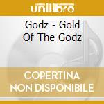 Godz - Gold Of The Godz cd