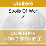 Spoils Of War 2 cd