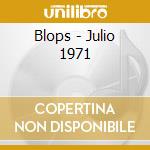 Blops - Julio 1971