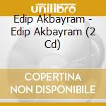 Edip Akbayram - Edip Akbayram (2 Cd) cd
