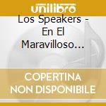 Los Speakers - En El Maravilloso Mundo cd