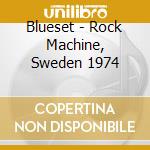 Blueset - Rock Machine, Sweden 1974 cd musicale di Blueset