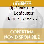 (lp Vinile) Lp - Leafcutter John - Forest And The Sea cd