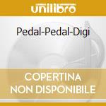 Pedal-Pedal-Digi cd