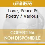 Love, Peace & Poetry / Various cd musicale