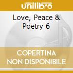 Love, Peace & Poetry 6 cd musicale