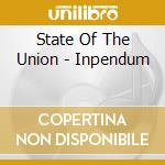 State Of The Union - Inpendum cd musicale di State Of The Union