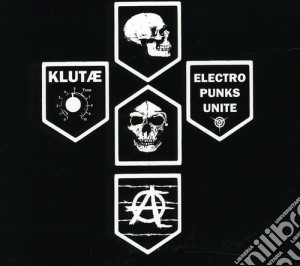 Klutae - Electro Punks Unite cd musicale di Klutae
