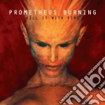 Prometheus Burning - Kill It With Fire cd