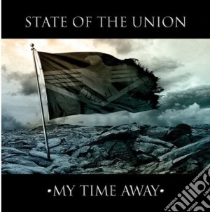 State Of The Union - My Time Away cd musicale di State Of The Union