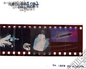 Mechanical Cabaret - We Have An Agenda cd musicale di Mechanical Cabaret